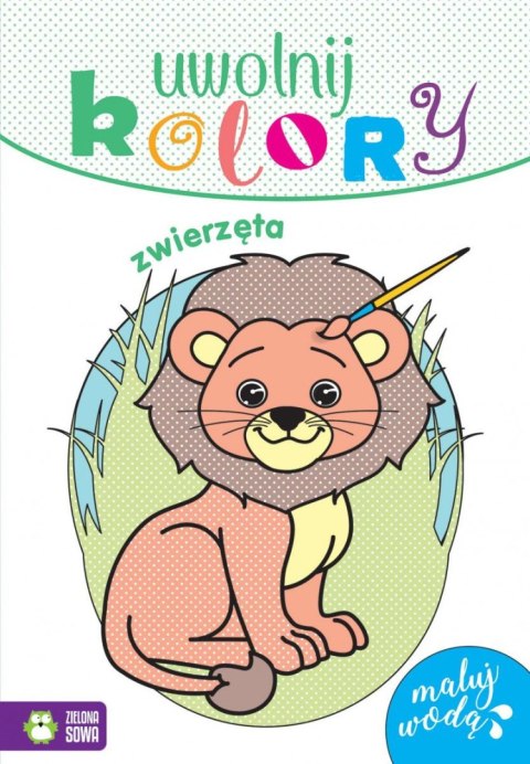 Zielona Sowa Książeczka edukacyjna Zielona Sowa Uwolnij kolory. Zwierzęta