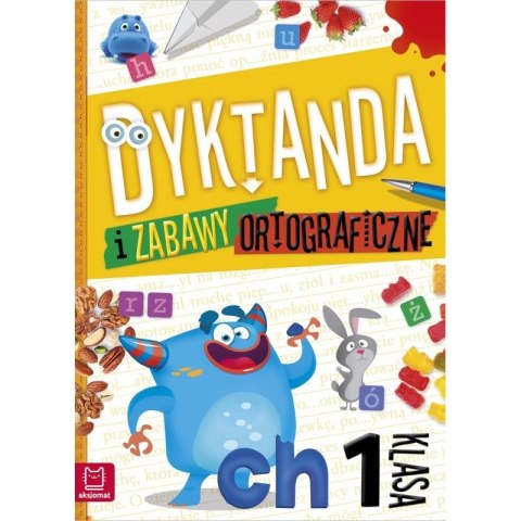 Aksjomat Książeczka edukacyjna Aksjomat Dyktanda i zabawy ortograficzne kl. 1